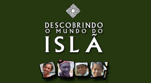 Descobrindo o Mundo do Islã